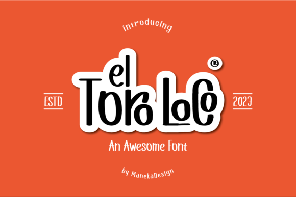 El Toro Loco: A Font That Brings Personality to Digital Design