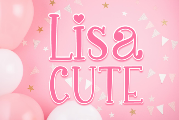 Font Choice That Matters: Lisa Cute for Campaign Success